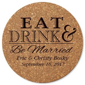 Eat, Drink, and Be Married Custom Round Cork Trivet