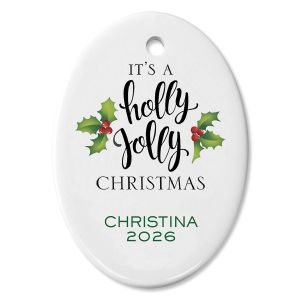 It's A Holly Jolly Custom Christmas Ornament